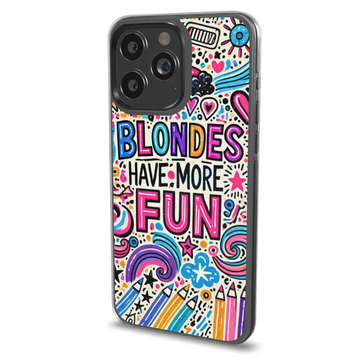 Blondes Have More Fun Phone Case